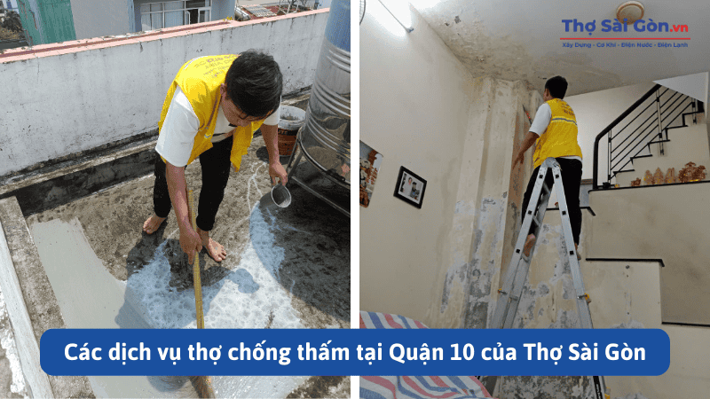 Các dịch vụ thợ chống thấm tại Quận 10 của Thợ Sài Gòn