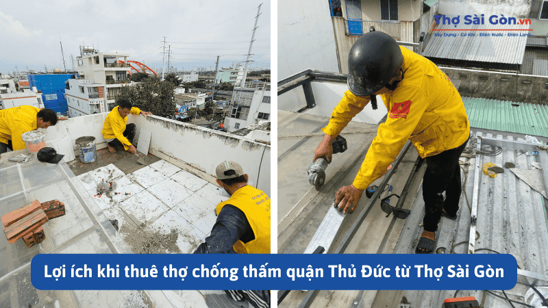 Lợi ích khi thuê thợ chống thấm quận Thủ Đức từ Thợ Sài Gòn