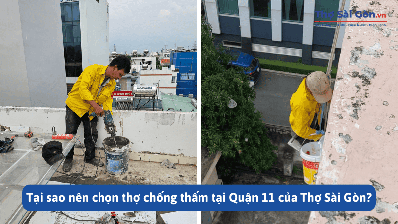 Tại sao nên chọn thợ chống thấm tại Quận 11 của Thợ Sài Gòn?
