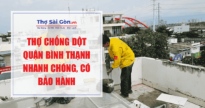 Thợ chống dột quận Bình Thạnh