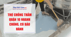Thợ chống thấm Quận 10