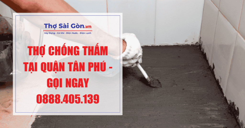 Thợ chống thấm tại quận Tân Phú
