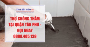 Thợ chống thấm tại quận Tân Phú