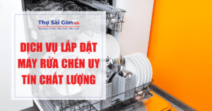 Dịch vụ lắp đặt máy rửa chén uy tín chất lượng