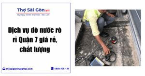 Dịch vụ dò nước rò rỉ Quận 7