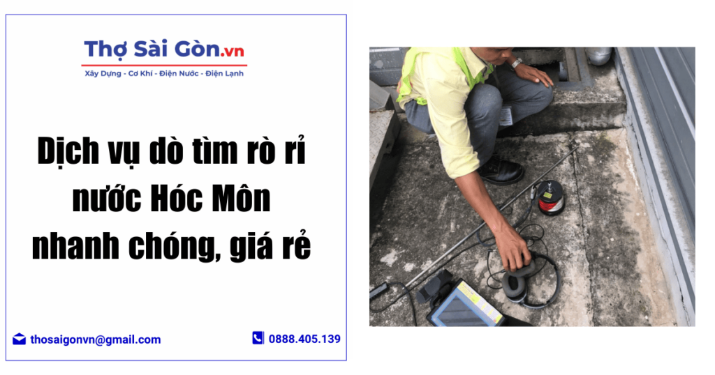 Dịch vụ dò tìm rò rỉ nước Hóc Môn
