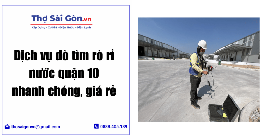 dò tìm rò rỉ nước quận 10