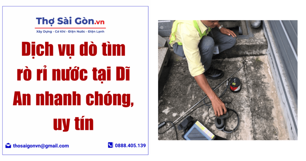 Dịch vụ dò tìm rò rỉ nước tại Dĩ An