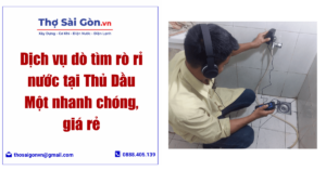 dò tìm rò rỉ nước tại Thủ Dầu Một