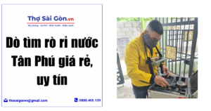 Dò tìm rò rỉ nước Tân Phú