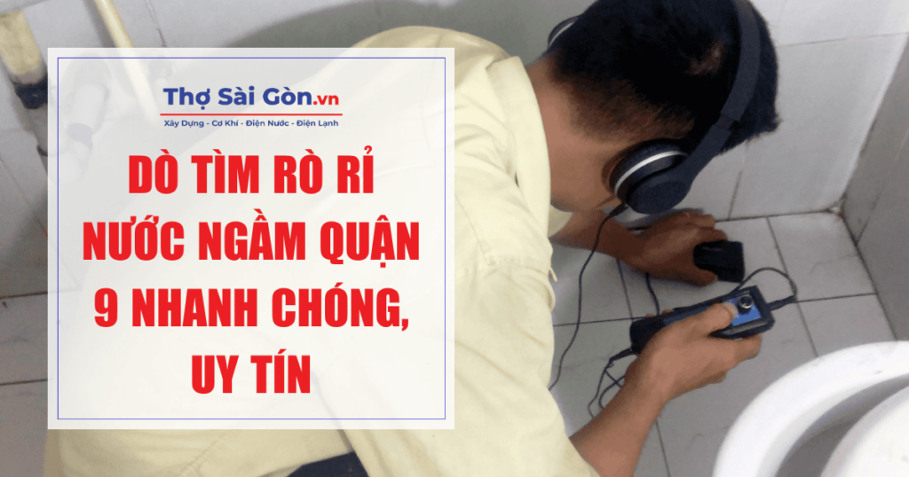 rò rỉ nước ngầm quận 9