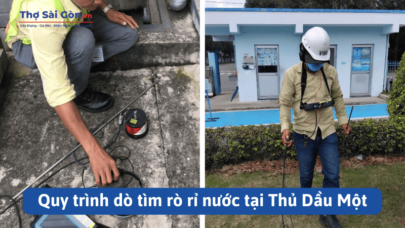 Quy trình dò tìm rò rỉ nước tại Thủ Dầu Một
