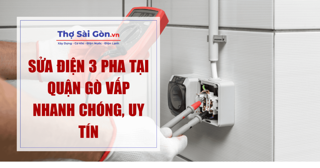Sửa điện 3 pha tại quận Gò Vấp