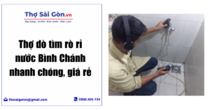 Thợ dò tìm rò rỉ nước Bình Chánh