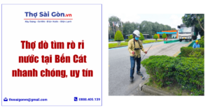 Thợ dò tìm rò rỉ nước tại Bến Cát