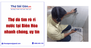 Thợ dò tìm rò rỉ nước tại Biên Hòa