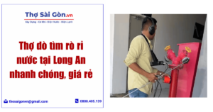 Thợ dò tìm rò rỉ nước tại Long An