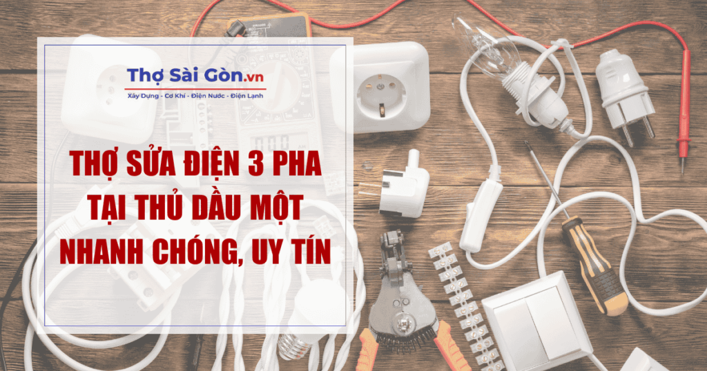 Thợ sửa điện 3 pha tại Thủ Dầu Một