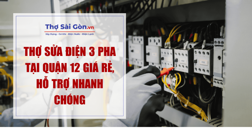 Thợ sửa điện 3 pha tại quận 12