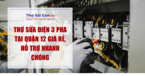 Thợ sửa điện 3 pha tại quận 12