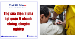 Thợ sửa điện 3 pha tại quận 9