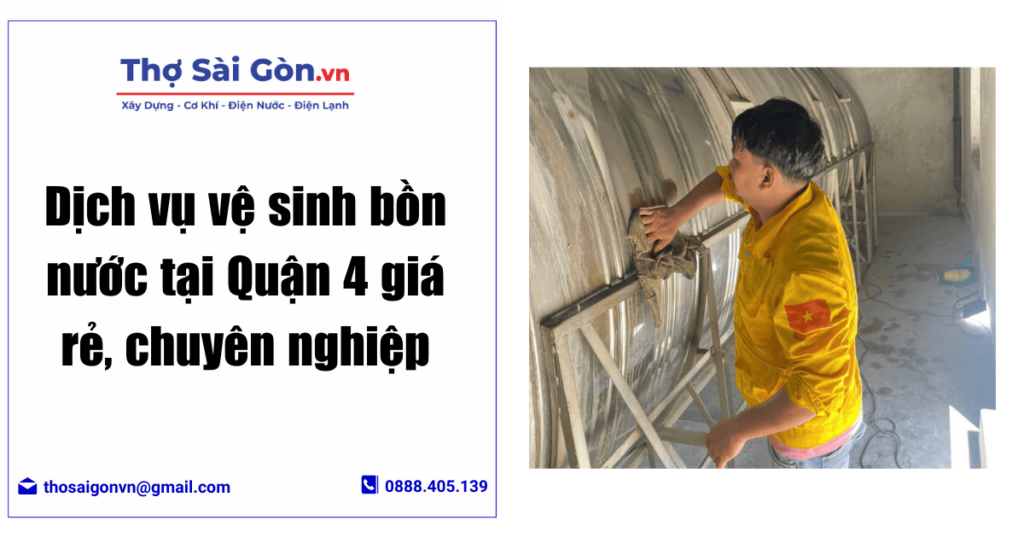 Dịch vụ vệ sinh bồn nước tại Quận 4 giá rẻ, chuyên nghiệp