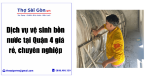 Dịch vụ vệ sinh bồn nước tại Quận 4 giá rẻ, chuyên nghiệp