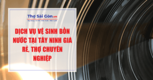 vệ sinh bồn nước tại Tây Ninh