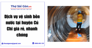 Dịch vụ vệ sinh bồn nước tại huyện Củ Chi giá rẻ, nhanh chóng 1