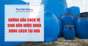 Hướng dẫn cách vệ sinh bồn nước nhựa đúng cách tại nhà