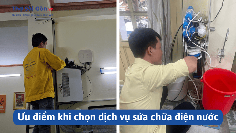Ưu điểm khi chọn dịch vụ sửa chữa điện nước