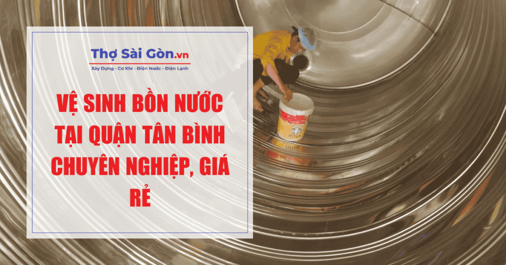 Vệ sinh bồn nước tại quận Tân Bình