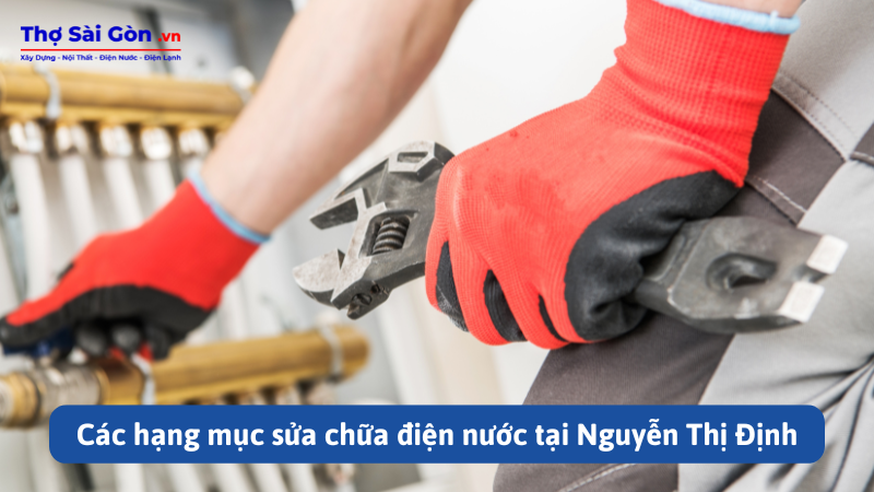 Các hạng mục sửa chữa điện nước tại Nguyễn Thị Định
