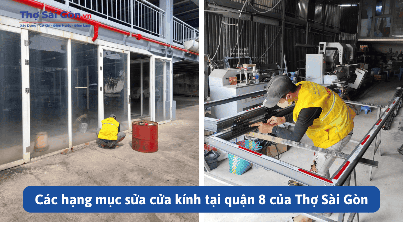 Các hạng mục sửa cửa kính tại quận 8 của Thợ Sài Gòn
