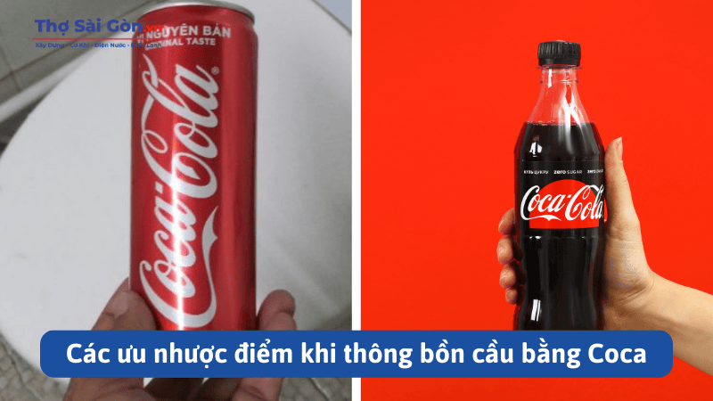Các ưu nhược điểm khi thông bồn cầu bằng Coca