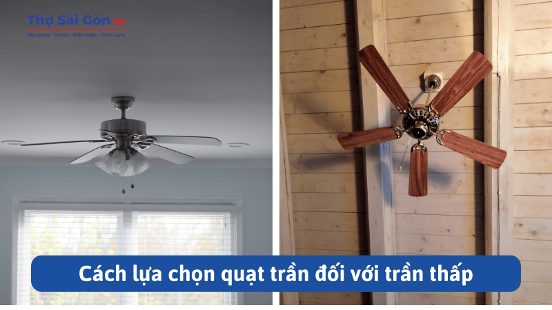 Cách lựa chọn quạt trần đối với trần thấp