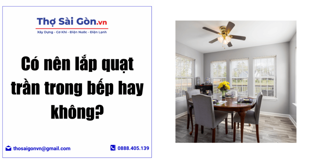Có nên lắp quạt trần trong bếp hay không? 1 Có nên lắp quạt trần trong bếp hay không?