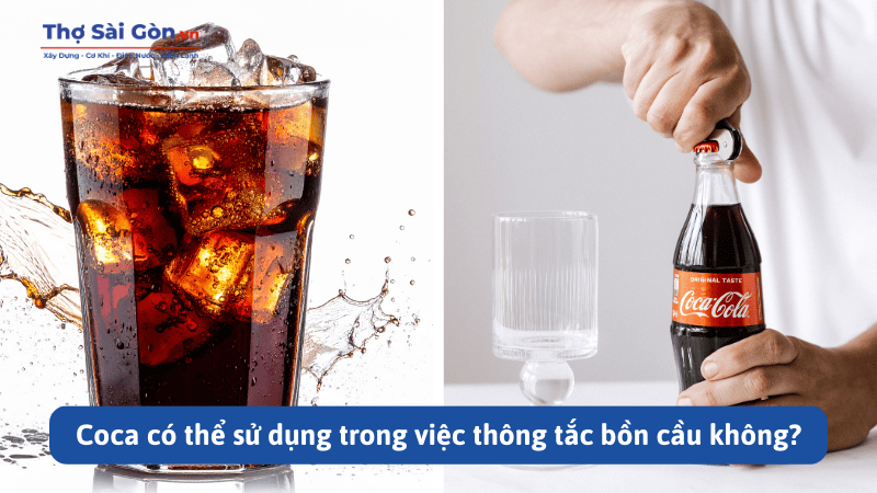Coca có thể sử dụng trong việc thông tắc bồn cầu không?