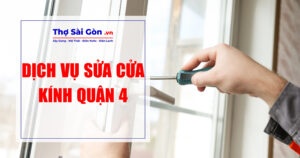 Tìm thợ sửa cửa kính quận 4 - Gọi 0888 405 139 10