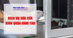 Tìm thợ sửa cửa kính quận Bình Tân - Gọi 0888 405 139 5