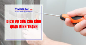 Tìm thợ sửa cửa kính quận Bình Thạnh - Gọi 0888 405 139 9