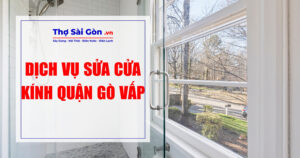 Tìm thợ sửa cửa kính quận Gò Vấp - Gọi 0888 405 139 2