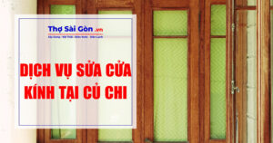 Tìm thợ sửa cửa kính Củ Chi - Gọi 0888 405 139 2