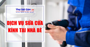 Tìm thợ sửa cửa kính Nhà Bè - Gọi 0888 405 139 4