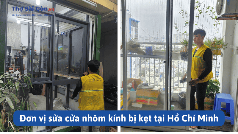 Đơn vị sửa cửa nhôm kính bị kẹt tại Hồ Chí Minh
