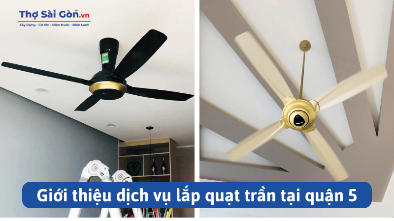 Giới thiệu dịch vụ lắp quạt trần tại quận 5
