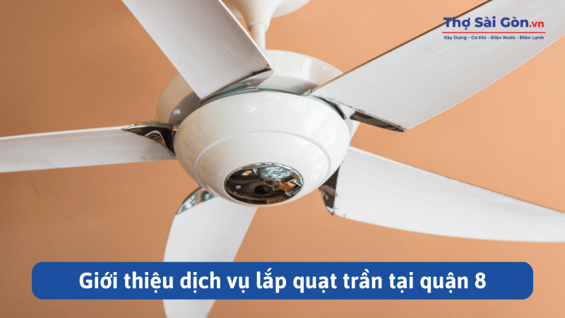 Thợ lắp quạt trần quận 8 - Gọi 0888 405 139 2