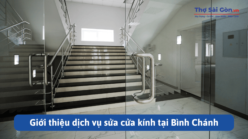 Giới thiệu dịch vụ sửa cửa kính tại Bình Chánh