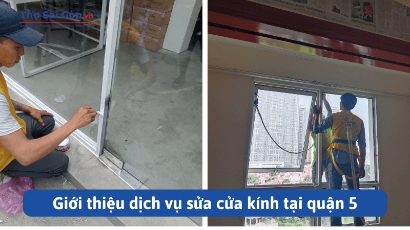 Giới thiệu dịch vụ sửa cửa kính tại quận 5