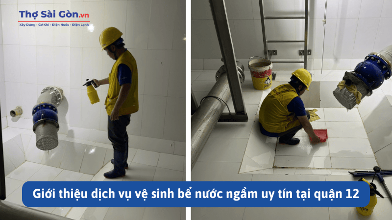 Giới thiệu dịch vụ vệ sinh bể nước ngầm uy tín tại quận 12